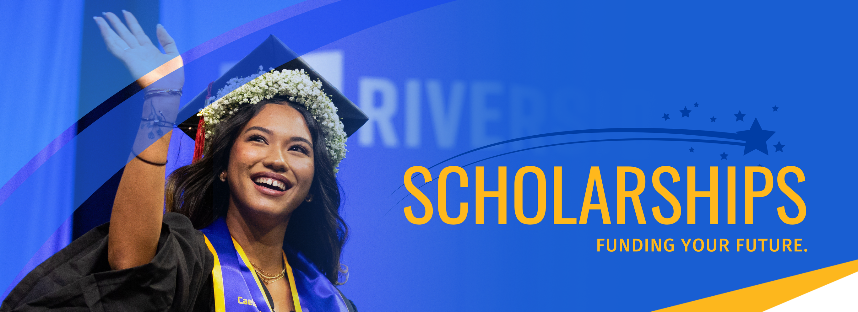 A UCR graduate waves while walking across the graduation stage. The word Scholarships is surrounded by a shooting star and the words Funding Your Future.